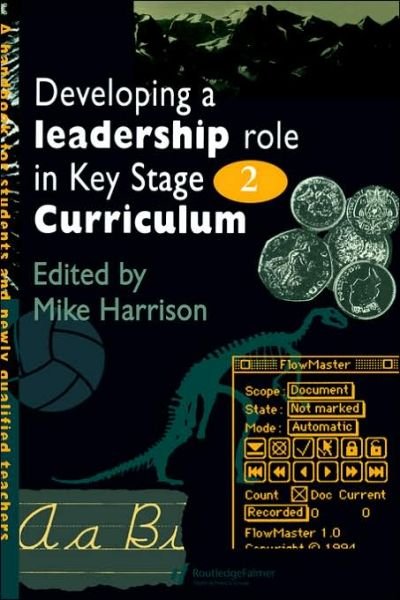 Cover for Mike Harrison · Developing A Leadership Role Within The Key Stage 2 Curriculum: A Handbook For Students And Newly Qualified Teachers (Gebundenes Buch) (1995)