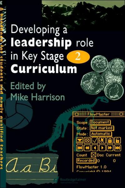Cover for Mike Harrison · Developing A Leadership Role Within The Key Stage 2 Curriculum: A Handbook For Students And Newly Qualified Teachers (Innbunden bok) (1995)