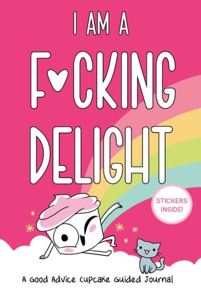 Cover for BuzzFeed · I Am a F*cking Delight: A Good Advice Cupcake Guided Journal (Paperback Book) (2020)