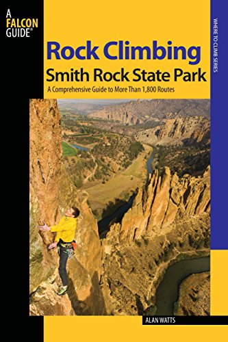 Cover for Alan Watts · Rock Climbing Smith Rock State Park: A Comprehensive Guide To More Than 1,800 Routes - Regional Rock Climbing Series (Paperback Book) [Second edition] (2010)