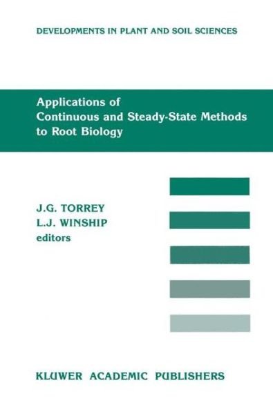 Cover for John G Torrey · Applications of Continuous and Steady-State Methods to Root Biology - Developments in Plant and Soil Sciences (Hardcover bog) [1989 edition] (1989)