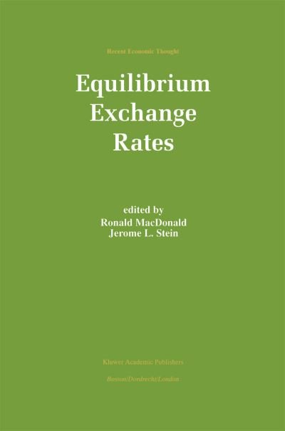 Jerome L Stein · Equilibrium Exchange Rates - Recent Economic Thought (Hardcover Book) [1999 edition] (1999)