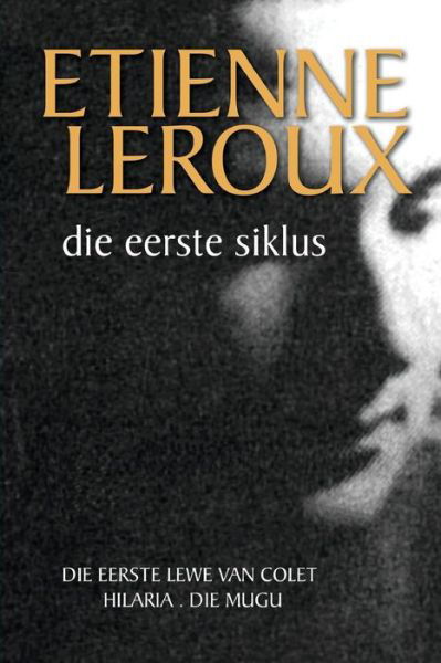 Cover for Etienne Leroux · Die Eerste Siklus (Paperback Book) [Afrikaans edition] (2012)