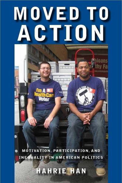 Cover for Hahrie C. Han · Moved to Action: Motivation, Participation, and Inequality in American Politics (Gebundenes Buch) (2009)