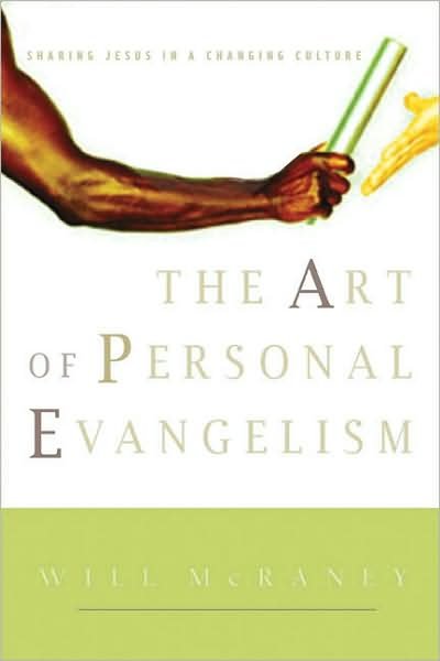 Cover for Mcraney, Will, Jr · The Art of Personal Evangelism: Sharing Jesus in a Changing Culture (Paperback Book) (2003)