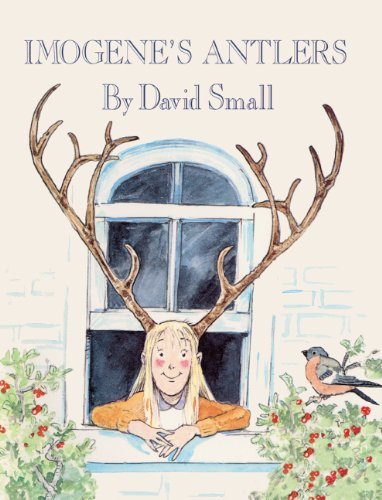 Cover for David Small · Imogene's Antlers (Turtleback School &amp; Library Binding Edition) (Reading Rainbow Readers (Pb)) (Inbunden Bok) (1988)
