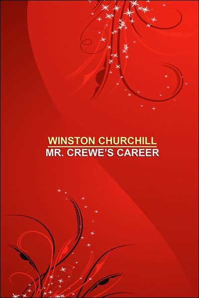 Cover for Winston Churchill · Mr. Crewe's Career [facsimile Edition] (Hardcover Book) (2024)