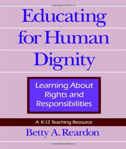 Cover for Betty A. Reardon · Educating for Human Dignity: Learning About Rights and Responsibilities - Pennsylvania Studies in Human Rights (Paperback Book) (1995)