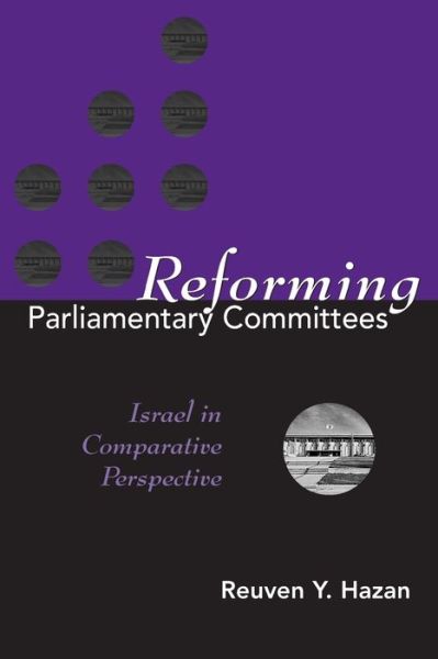 Cover for Reuven y Hazan · Reforming Parliamentary Committees: Israel in Comparative Perspective - Parliaments &amp; Legislatures (Paperback Book) (2001)