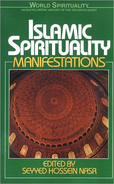 Cover for Islamic Spirituality: Manifestations (Paperback Book) [2 Revised edition] (1997)