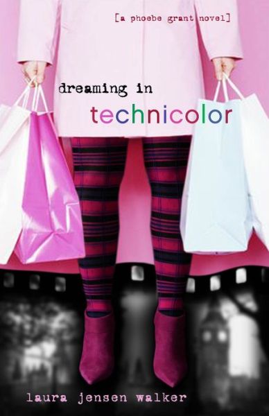 Cover for Laura Jensen Walker · Dreaming in Technicolor: The Sequel to Dreaming in Black and   White (Paperback Book) (2005)