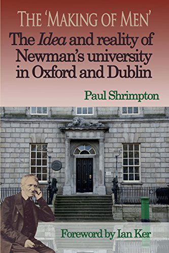 Cover for Paul Shrimpton · The 'making of Men'. the Idea and Reality of Newman's University in Oxford and Dublin (Taschenbuch) (2014)