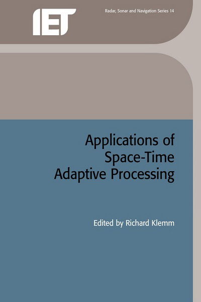 Cover for Richard A. Klemm · Applications of Space-time Adaptive Processing - Electromagnetics and Radar (Hardcover Book) (2004)