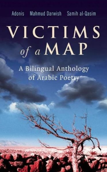 Cover for Mahmud Adonis · Victims of a Map: A Bilingual Anthology of Arabic Poetry (Pocketbok) [New edition] (2005)