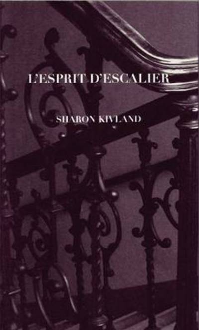 Cover for Sharon Kivland · L'espirit D'escalier: Sharon Kivland (Paperback Book) (2007)