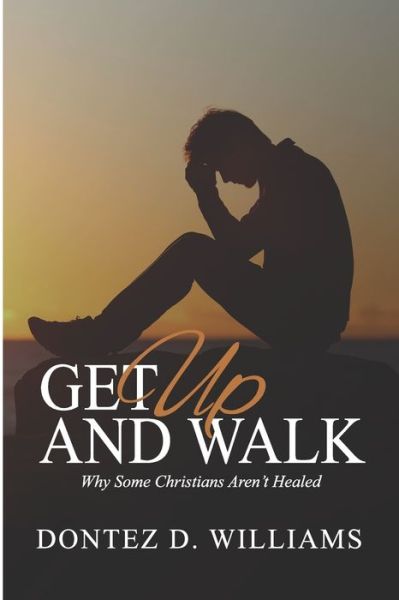 Cover for Dontez D Williams · Get Up &amp; Walk (Paperback Book) (2019)