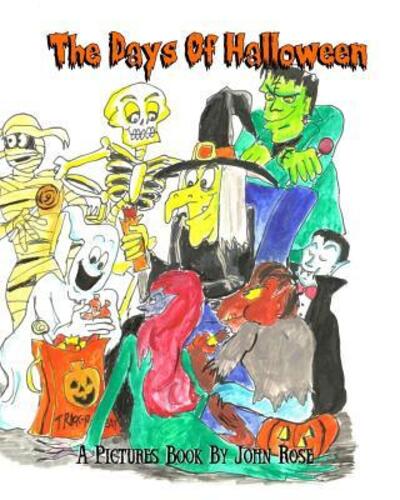 The Days Of Halloween - John Rose - Książki - Frankengeek Press - 9780977118243 - 22 października 2017