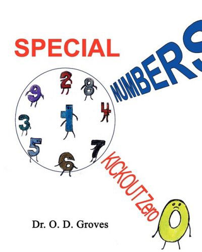 Special Numbers: Kickout Zero - Dr. O. D. Groves - Books - G Publishing - 9780982000243 - September 30, 2008