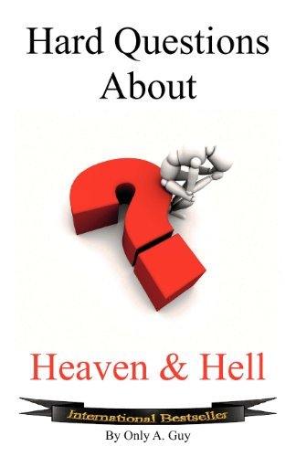 Cover for Only A. Guy · Hard Questions About Heaven and Hell (Taschenbuch) (2012)