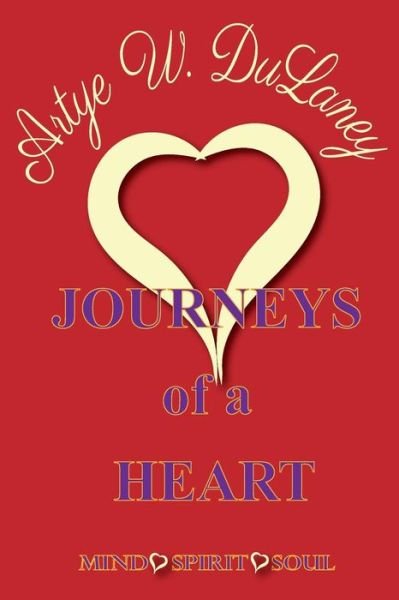 Cover for Artye W Dulaney · Journeys of a Heart (Paperback Bog) (2016)
