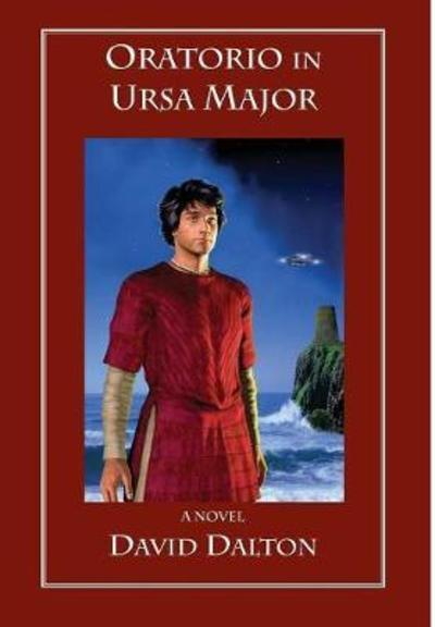 Cover for Dalton, David (Brigham Young University, Utah; President of American Viola Society) · Oratorio in Ursa Major (Hardcover Book) (2016)