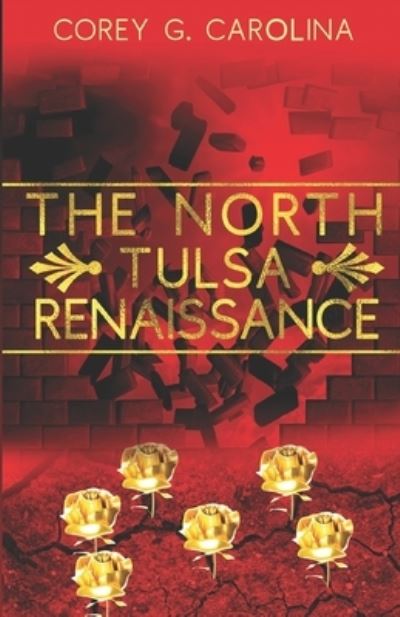 Cover for Corey Carolina · The North Tulsa Renaissance (Paperback Book) (2020)