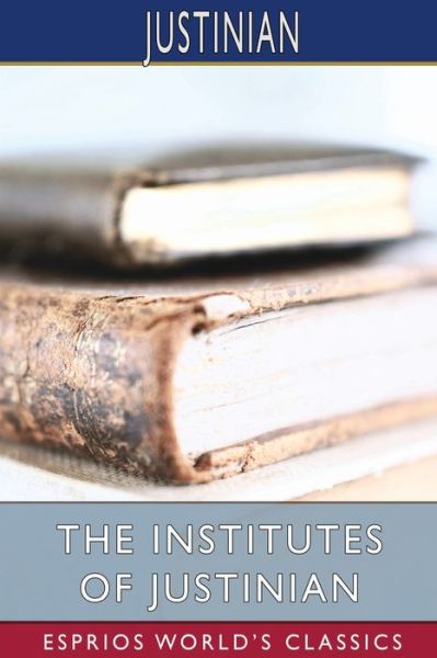Cover for Justinian · The Institutes of Justinian (Paperback Book) (2024)