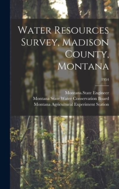 Cover for Montana State Engineer · Water Resources Survey, Madison County, Montana; 1954 (Hardcover Book) (2021)