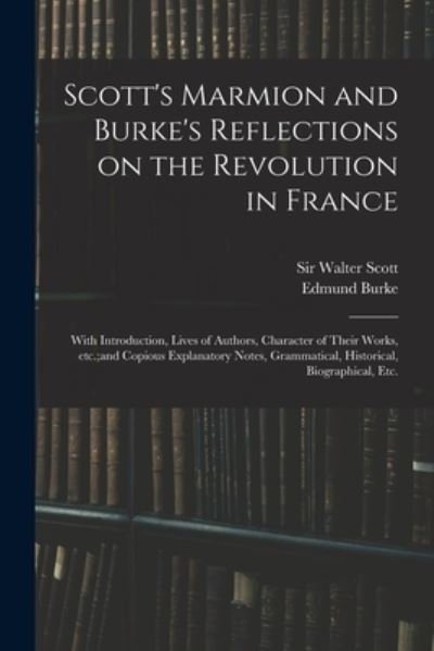 Cover for Sir Walter Scott · Scott's Marmion and Burke's Reflections on the Revolution in France (Taschenbuch) (2021)