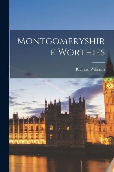Cover for Richard Williams · Montgomeryshire Worthies (Book) (2022)