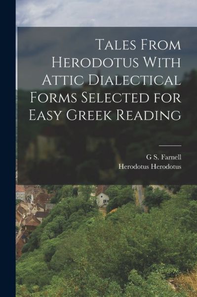 Cover for Herodotus Herodotus · Tales from Herodotus with Attic Dialectical Forms Selected for Easy Greek Reading (Book) (2022)