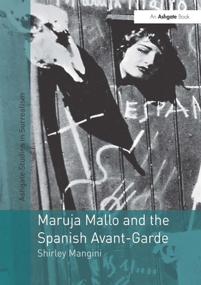 Shirley Mangini · Maruja Mallo and the Spanish Avant-Garde - Studies in Surrealism (Paperback Book) (2024)