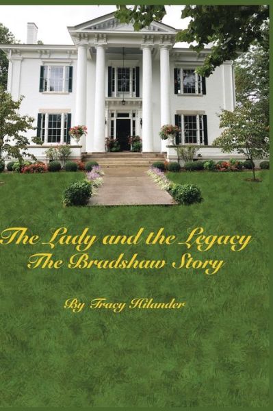 Cover for Tracy Hilander · The Lady and The Legacy (Hardcover Book) (2021)