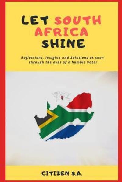 Cover for Citizen S a · Let South Africa Shine (Paperback Book) (2019)