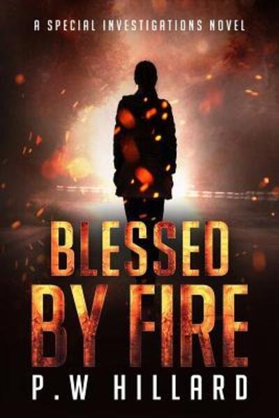 Cover for P W Hillard · Blessed by Fire (Paperback Book) (2019)