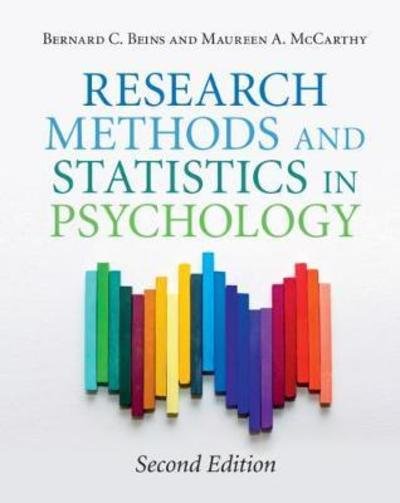 Cover for Beins, Bernard C. (Ithaca College, New York) · Research Methods and Statistics in Psychology (Paperback Book) [2 Revised edition] (2018)