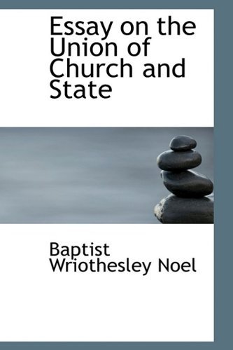 Cover for Baptist Wriothesley Noel · Essay on the Union of Church and State (Paperback Bog) (2009)