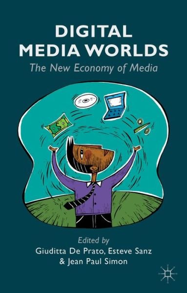 Cover for Giuditta De Prato · Digital Media Worlds: The New Economy of Media (Innbunden bok) (2014)