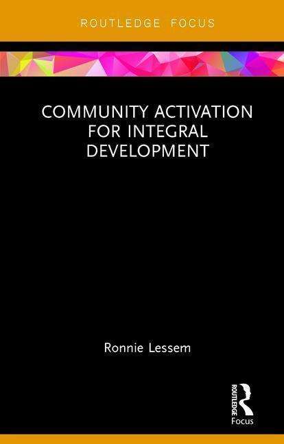 Cover for Ronnie Lessem · Community Activation for Integral Development - Transformation and Innovation (Inbunden Bok) (2016)