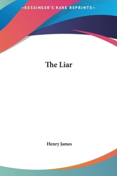 Cover for Henry James · The Liar (Hardcover Book) (2010)