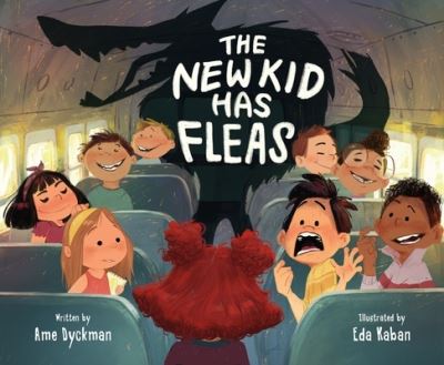 Cover for Ame Dyckman · The New Kid Has Fleas (Hardcover Book) (2021)