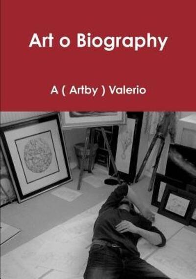 Cover for A ( Artby ) Valerio · Art o Biography (Pocketbok) (2017)