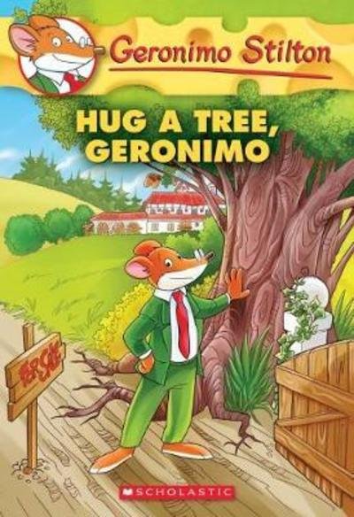Cover for Geronimo Stilton · Hug a Tree, Geronimo (Geronimo Stilton #69) - Geronimo Stilton (Paperback Bog) (2018)