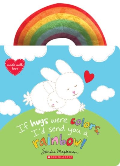 Cover for Sandra Magsamen · If Hugs Were Colors, I'd Send You a Rainbow! (Bok) (2022)