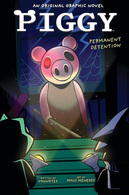 Permanent Detention - Piggy - Vannotes _ - Kirjat - Scholastic US - 9781338848243 - torstai 14. syyskuuta 2023