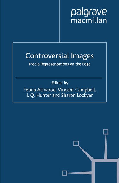 Cover for Feona Attwood · Controversial Images: Media Representations on the Edge (Paperback Bog) [1st ed. 2013 edition] (2012)