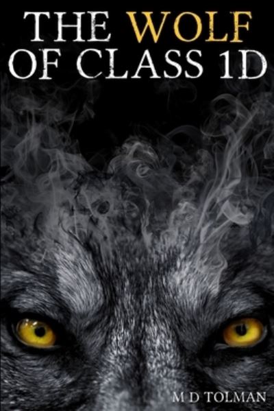 Cover for Tolman · Wolf of Class 1D (Book) (2018)