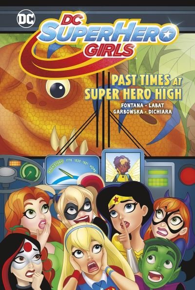 Cover for Shea Fontana · Past Times at Super Hero High - DC Super Hero Girls (Inbunden Bok) (2021)