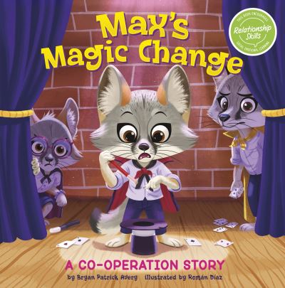 Cover for Bryan Patrick Avery · Max's Magic Change: A Cooperation Story - My Spectacular Self (Paperback Book) (2023)