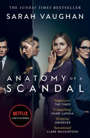 Cover for Sarah Vaughan · Anatomy of a Scandal: Now a major Netflix series (Paperback Book) [TV Tie-In edition] (2022)